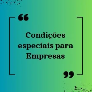 Condições especiais para Empresas